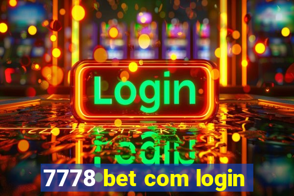 7778 bet com login